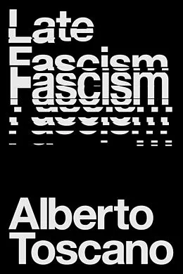 E-Book (epub) Late Fascism von Alberto Toscano