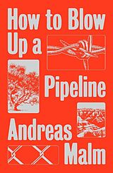 Couverture cartonnée How to Blow Up a Pipeline de Andreas Malm