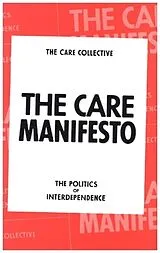 Kartonierter Einband The Care Manifesto von The Care Collective