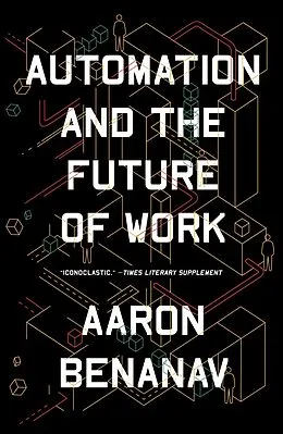 E-Book (epub) Automation and the Future of Work von Aaron Benanav