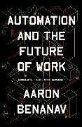 Couverture cartonnée Automation and the Future of Work de Aaron Benanav