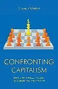 Kartonierter Einband Confronting Capitalism von Vivek Chibber
