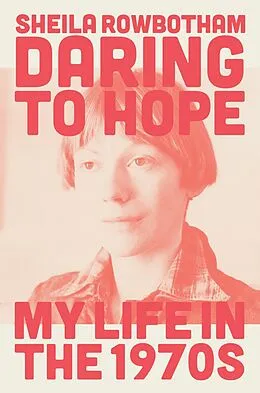 E-Book (epub) Daring to Hope von Sheila Rowbotham