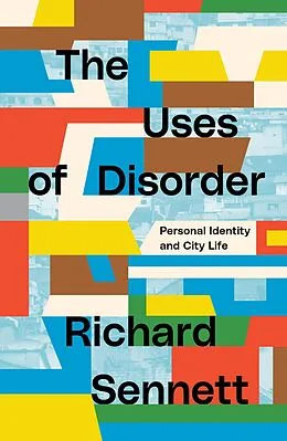 E-Book (epub) The Uses of Disorder von Richard Sennett