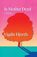 E-Book (epub) Is Mother Dead von Vigdis Hjorth