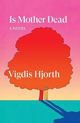 E-Book (epub) Is Mother Dead von Vigdis Hjorth