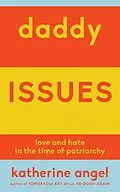 E-Book (epub) Daddy Issues von Katherine Angel