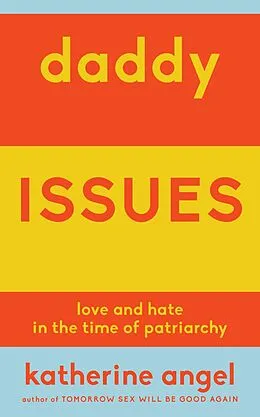 E-Book (epub) Daddy Issues von Katherine Angel