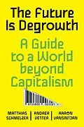 E-Book (epub) The Future is Degrowth von Matthias Schmelzer, Andrea Vetter, Aaron Vansintjan