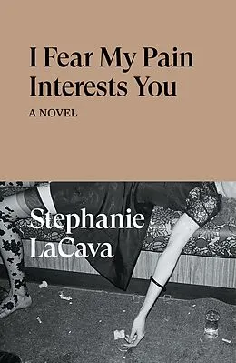 E-Book (epub) I Fear My Pain Interests You von Stephanie Lacava
