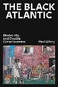 Kartonierter Einband The Black Atlantic von Paul Gilroy