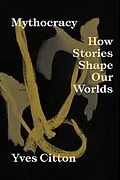 E-Book (epub) Mythocracy von Yves Citton