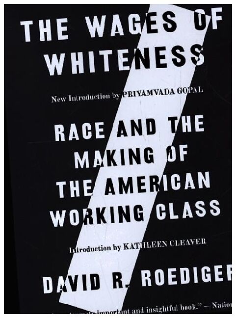 The Wages of Whiteness