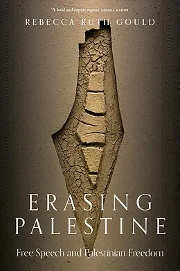 E-Book (epub) Erasing Palestine von Rebecca Ruth Gould