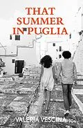 E-Book (epub) That Summer in Puglia von Valeria Vescina