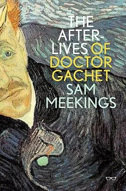 E-Book (epub) Afterlives of Dr. Gachet von Sam Meekings