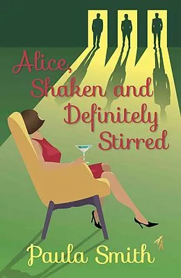 E-Book (epub) Alice, Shaken and Definitely Stirred von Paula Smith
