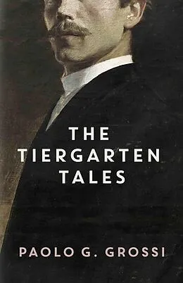 E-Book (epub) Tiergarten Tales von Paolo G Grossi