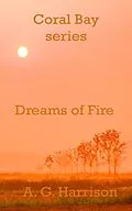 E-Book (epub) Dreams of Fire von A. G. Harrison