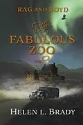 E-Book (epub) Rag and Boyd The Fabulous Zoo von Helen L Brady