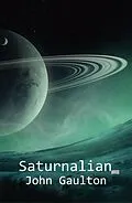 E-Book (epub) Saturnalian von John Gaulton