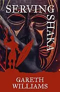 E-Book (epub) Serving Shaka von Gareth Williams