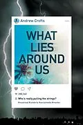 E-Book (epub) What Lies Around Us von Andrew Crofts