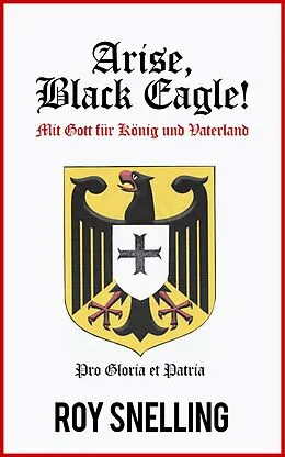 E-Book (epub) ARISE, BLACK EAGLE von Roy Snelling