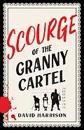 E-Book (epub) Scourge of the Granny Cartel von David Harrison