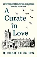 E-Book (epub) Curate in Love von Richard Hughes
