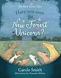 E-Book (epub) Have You Seen The New Forest Unicorn? von Carole Smith