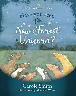 E-Book (epub) Have You Seen The New Forest Unicorn? von Carole Smith