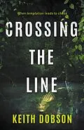 E-Book (epub) Crossing the Line von Keith Dobson
