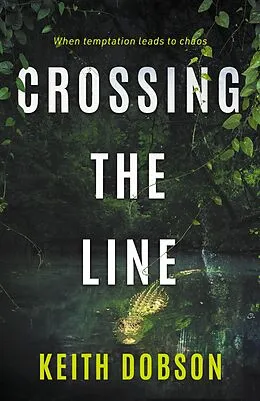 E-Book (epub) Crossing the Line von Keith Dobson