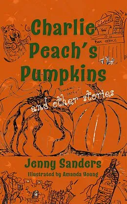 E-Book (epub) Charlie Peach's Pumpkins and other stories von Jenny Sanders