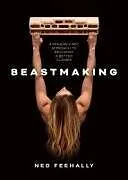Kartonierter Einband Beastmaking von Ned Feehally