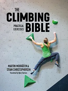 E-Book (epub) The Climbing Bible: Practical Exercises von Martin Mobråten, Stian Christophersen