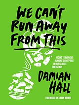 E-Book (epub) We Can't Run Away From This von Damian Hall