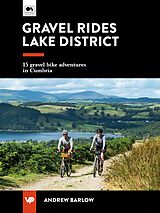 eBook (epub) Gravel Rides Lake District de Andrew Barlow