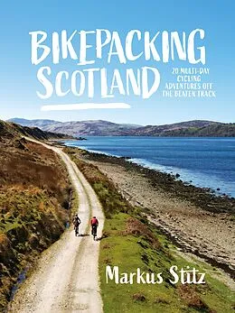 E-Book (epub) Bikepacking Scotland von Markus Stitz