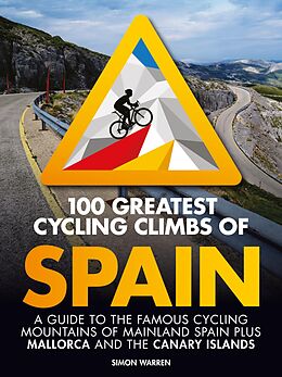 eBook (epub) 100 Greatest Cycling Climbs of Spain de Simon Warren