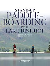 eBook (epub) Stand-up Paddleboarding in the Lake District de Jo Moseley