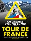 E-Book (epub) 100 Greatest Cycling Climbs of the Tour de France von Simon Warren