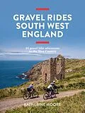 E-Book (epub) Gravel Rides South West England von Katherine Moore