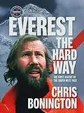 E-Book (epub) Everest the Hard Way von Chris Bonington