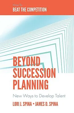 E-Book (epub) Beyond Succession Planning von Lori J. Spina