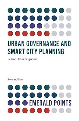 E-Book (pdf) Urban Governance and Smart City Planning von Zaheer Allam