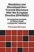 E-Book (pdf) Mandatory and Discretional Non-financial Disclosure After the European Directive 2014/95/EU von Francesco de Luca