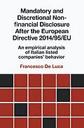 E-Book (epub) Mandatory and Discretional Non-financial Disclosure After the European Directive 2014/95/EU von Francesco de Luca