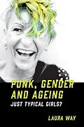 E-Book (pdf) Punk, Gender and Ageing von Laura Way